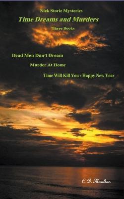 Time Dreams and Murders - C D Moulton - cover