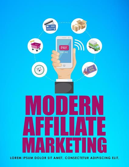 Modern Affiliate Marketing Strategies
