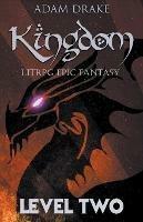 Libro in inglese Kingdom Level Two: LitRPG Epic Fantasy  - Adam Drake