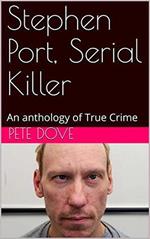 Stephen Port, Serial Killer