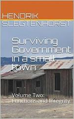 Surviving Government in a small town: Volume Two - Functions and Integrity