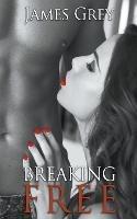 Breaking Free - James Grey - cover