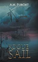 Rogue Sail - A M Furcht - cover