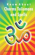 Know about Charms, Talismans and Spells