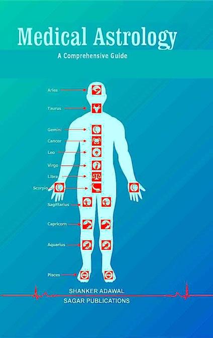 Medical Astrology : A Comprehensive Guide