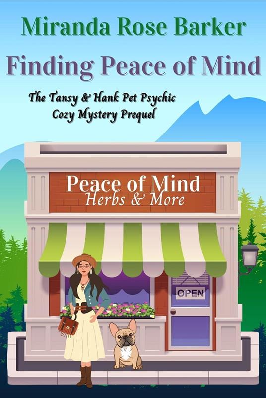 Finding Peace of Mind: The Tansy & Hank Pet Psychic Cozy Mystery Prequel - Miranda Rose Barker - ebook