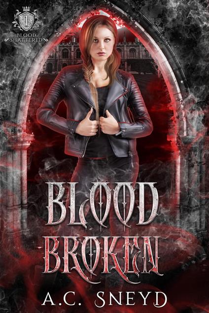 Blood Broken - A.C. Sneyd - ebook