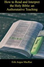 How to Read and Interpret the Holy Bible: an Authorative Teaching