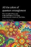 All the Colors of Quantum Entanglement - Bruno del Medico - cover