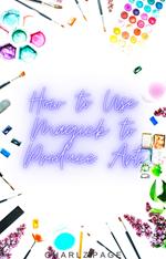 How to Use Magick to Produce Art