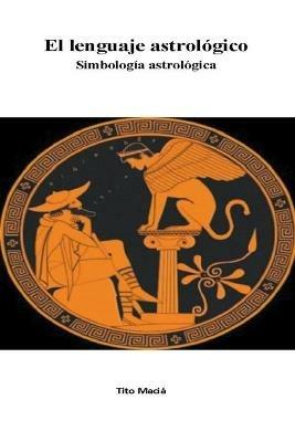 El Lenguaje Astrologico - Tito Macia - cover
