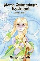 Libro in inglese Marda Quincesinger, Postulant  - Maggie Hogarth