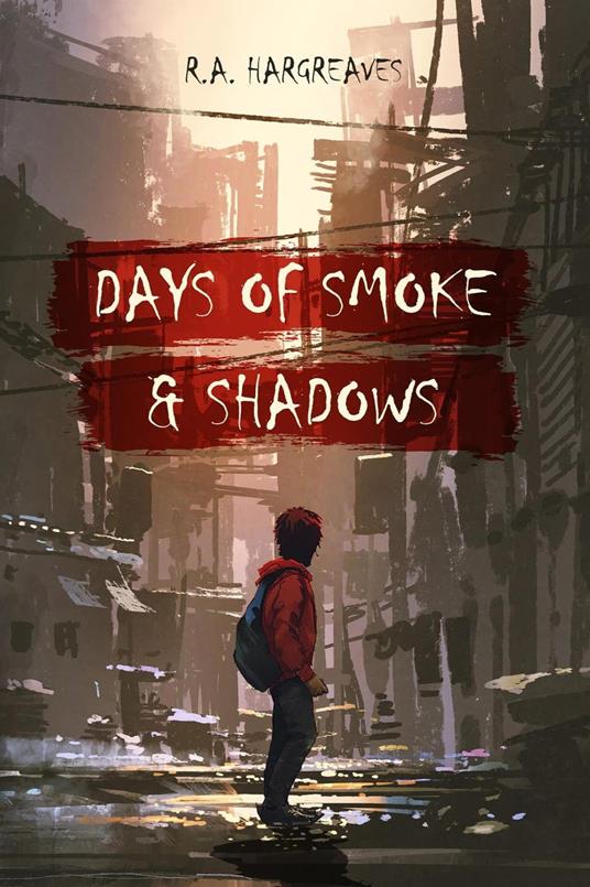 Days of Smoke and Shadow - R.A. Hargreaves - ebook