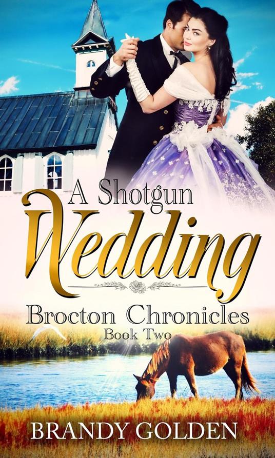 A Shotgun Wedding
