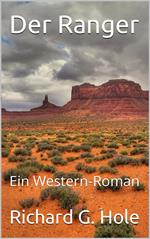 Der Ranger: Ein Western-Roman