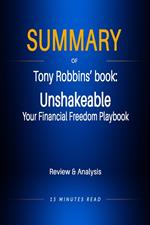 Summary of Tony Robbins' book: Unshakeable: Your Financial Freedom Playbook