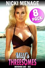 Milf’s Threesomes 8-Pack : Books 25 - 32 (Milf Erotica Threesome Erotica Anal Sex Erotica Lesbian Erotica)