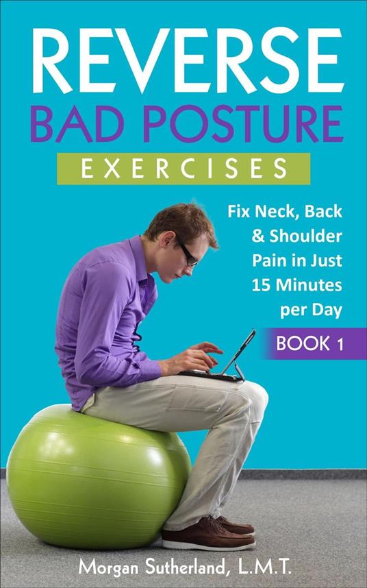 Reverse Bad Posture Exercises