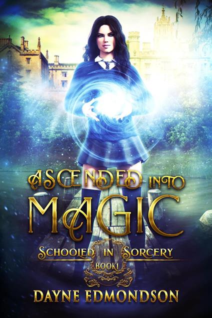 Ascended into Magic - Dayne Edmondson - ebook