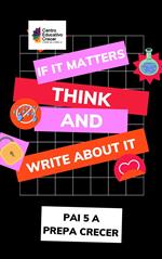 If It Matters, Think and Write About It A