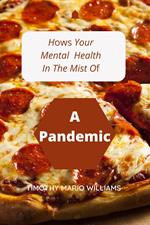 How's Your Mental Health In The Middle Of A Pandemic