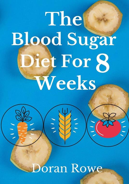 The Blood Sugar Diet For 8 Weeks
