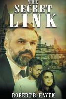The Secret Link - Robert Hayek,Robert B Hayek - cover
