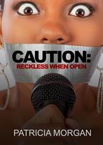 Caution: Reckless When Open
