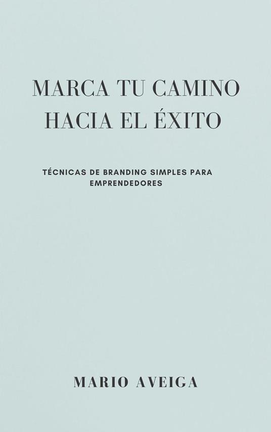 Marca tu camino al éxito