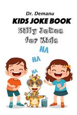 Kids Joke Book -Silly Jokes For Kids