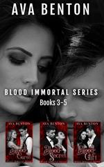 Blood Immortal Box Set Books 3-5