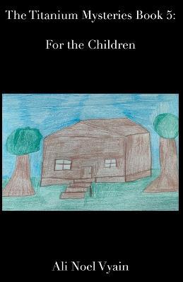 For the Children - Ali Noel Vyain - cover