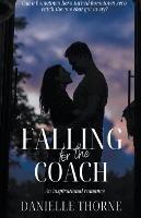 Falling For The Coach - Danielle Thorne - cover