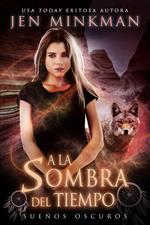 A la sombra del tiempo, libro 1: Sueños oscuros