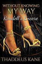 Without Knowing My Way~ Rondell's Encore