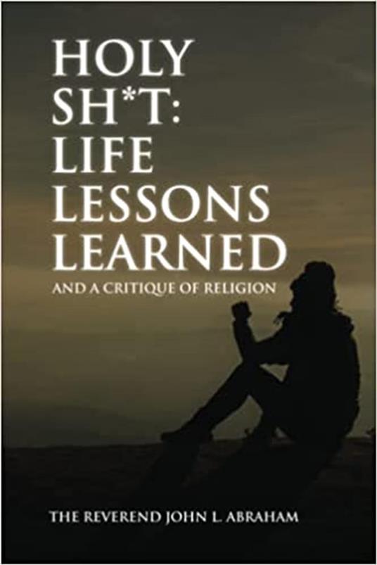 Holy Sh*t: Life Lessons Learned