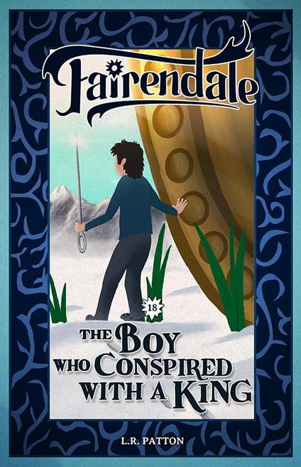 The Boy Who Conspired with a King - L.R. Patton - ebook