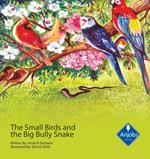 The Small Birds and the Big Bully Snake