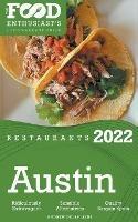 Libro in inglese 2022 Austin Restaurants - The Food Enthusiast's Long Weekend Guide  - Andrew Delaplaine