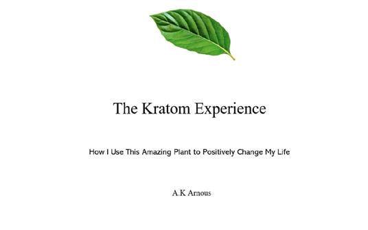 The Kratom Experience