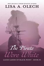The Pirate Wore White