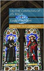 On the Cantatas of J.S. Bach: Epiphany to Lent