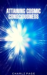 Attaining Cosmic Consciousness