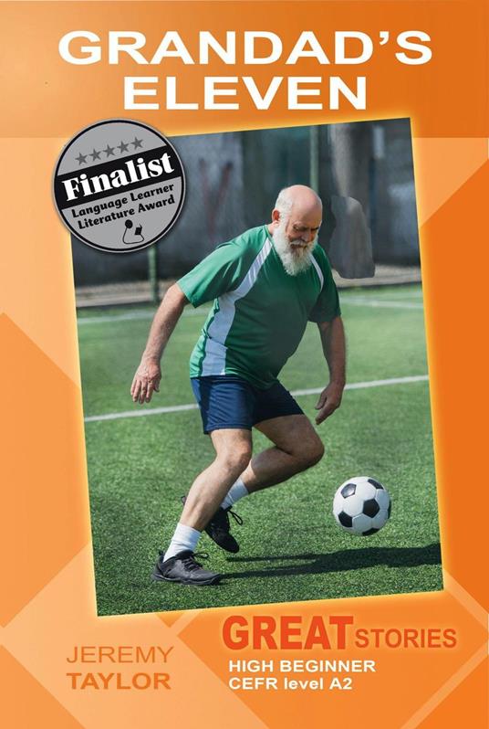 Grandad's Eleven (Great Stories: High Beginner) - Jeremy Taylor - ebook