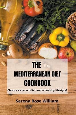 The Mediterranean Diet Cookbook - Serena Rose William - cover