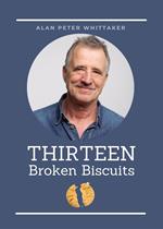 Thirteen Broken Biscuits