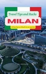 Milan Travel Tips and Hacks: Milan has so Much to see and do