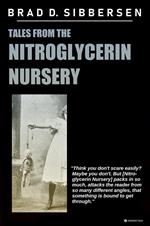 Tales from the Nitroglycerin Nursery