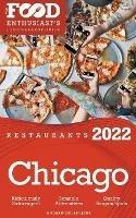 Libro in inglese 2022 Chicago Restaurants - The Food Enthusiast's Long Weekend Guide  - Andrew Delaplaine
