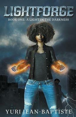 Lightforge: A Light in the Darkness - Yuri Jean-Baptiste - cover